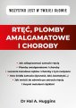 okładka książki - Rtęć, plomby amalgamatowe i choroby.