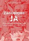 okładka książki - Zagubione ja. Zaburzenia dysocjacyjne