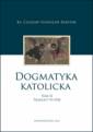 okładka książki - Dogmatyka katolicka. Tom 2. Traktaty