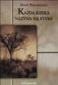 okładka książki - Każda rzeka nazywa się Styks