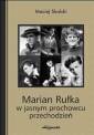 okładka książki - Marian Rułka w jasnym prochowcu