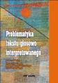 okładka książki - Problematyka tekstu głosowo interpretowanego