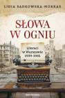 okładka książki - Słowa w ogniu. Literaci w Warszawie