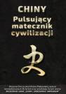 okładka książki - Chiny. Pulsujący matecznik cywilizacji