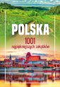 okładka książki - Polska. 1001 najpiękniejszych zakątków