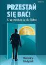 okładka książki - Przestań się bać! Kryptowaluty