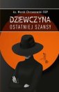 okładka książki - Dziewczyna ostatniej szansy