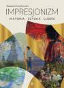 okładka książki - Impresjonizm. Historia, sztuka,