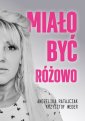 okładka książki - Miało być różowo