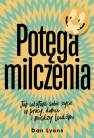 okładka książki - Potęga milczenia. Jak ułatwić sobie