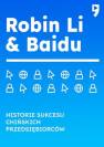 okładka książki - Robin Li & Baidu. Historie sukcesu