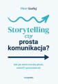 okładka książki - Storytelling czy prosta komunikacja?