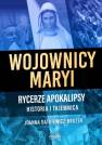 okładka książki - Wojownicy Maryi Rycerze Apokalipsy.