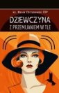 okładka książki - Dziewczyna z przemijaniem w tle