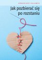 okładka książki - Jak pozbierać się po rozstaniu