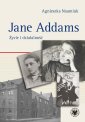 okładka książki - Jane Addams. Życie i działalność