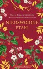 okładka książki - Nieoswojone ptaki