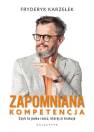 okładka książki - Zapomniana kompetencja. Czyli ta