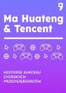 okładka książki - Ma Huateng & Tencent. Historie