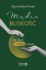 okładka książki - Mądra bliskość. Jak dbać o siebie