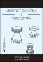 okładka książki - Mikroorganizmy i tworzywa. Skrypt