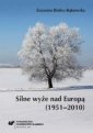 okładka książki - Silne wyże nad Europą (1951-2010)