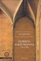 okłakda ebooka - Elżbieta Łokietkówna 1305-1380