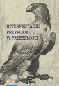 okłakda ebooka - Interpretacje przyrody w przeszłości