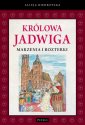 okłakda ebooka - Królowa Jadwiga Marzenia i rozterki