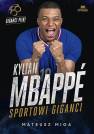 okładka książki - Kylian Mbappe. Sportowi giganci