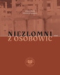 okładka książki - Niezłomni z Osobowic. Ludzie podziemia