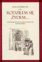 okłakda ebooka - Rodziłem się Żydem.... Konwersje