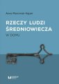 okłakda ebooka - Rzeczy ludzi średniowiecza. W domu