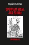 okładka książki - Opowiem Wam jak zginął Lobotomia