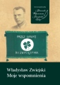 okładka książki - Władysław Zwiejski. Moje wspomnienia