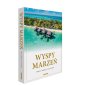 okładka książki - Wyspy Marzeń. Perły mórz i oceanów