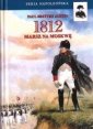 okładka książki - 1812. Marsz na Moskwę