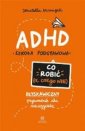 okładka książki - ADHD. Co robić (a czego nie)