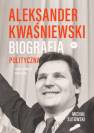 okładka książki - Aleksander Kwaśniewski Biografia