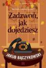 okładka książki - Zadzwoń, jak dojedziesz