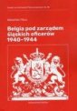 okładka książki - Belgia pod rządami śląskich oficerów