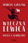 okładka książki - Wieczna lewica. Myśli i aforyzmy