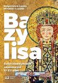 okłakda ebooka - Bazylisa. Świat bizantyńskich cesarzowych