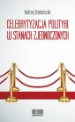 okłakda ebooka - Celebrytyzacja polityki w Stanach