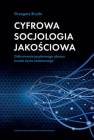 okładka książki - Cyfrowa socjologia jakościowa.