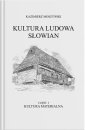 okładka książki - Kultura Ludowa Słowian. Tom 1.