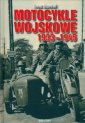 okładka książki - Motocykle wojskowe 1933-1945