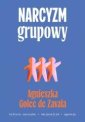 okładka książki - Narcyzm grupowy. Kultura narcyzmu