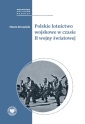 okładka książki - Polskie lotnictwo wojskowe w czasie