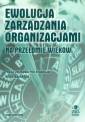 okładka książki - Ewolucja zarządzania organizacjami